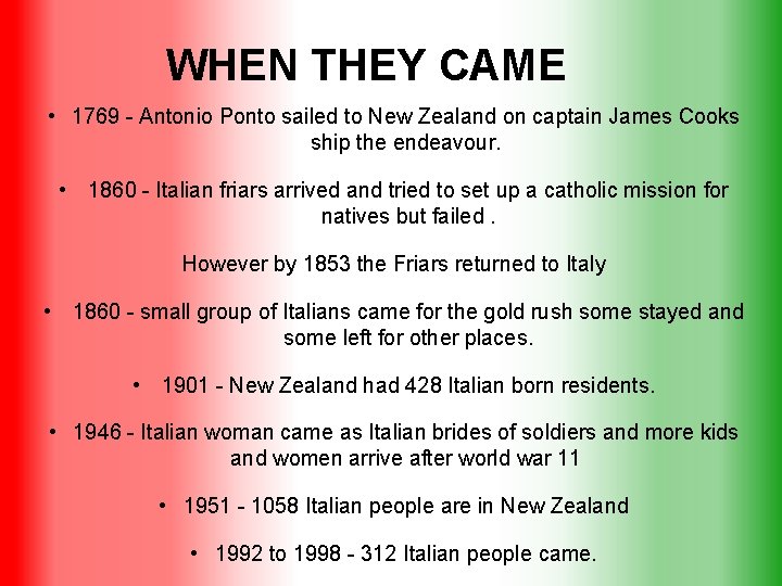 WHEN THEY CAME • 1769 - Antonio Ponto sailed to New Zealand on captain