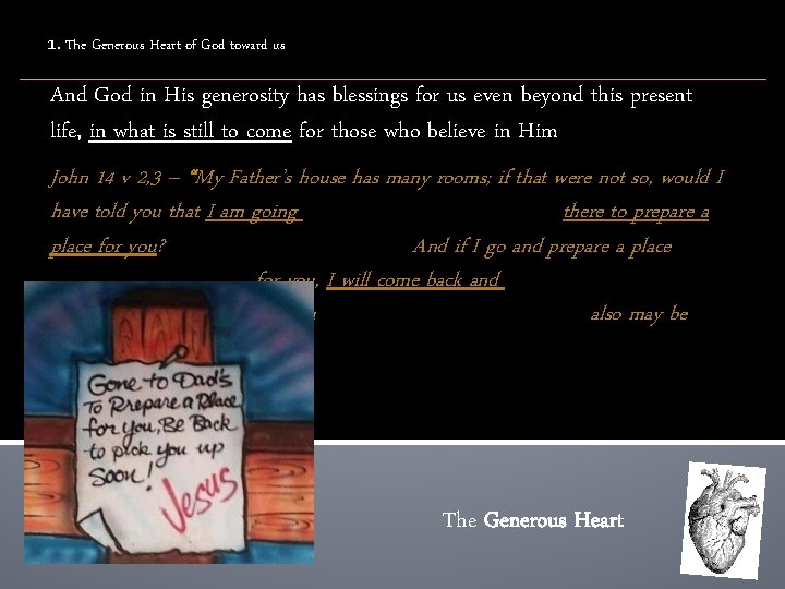 1. The Generous Heart of God toward us And God in His generosity has