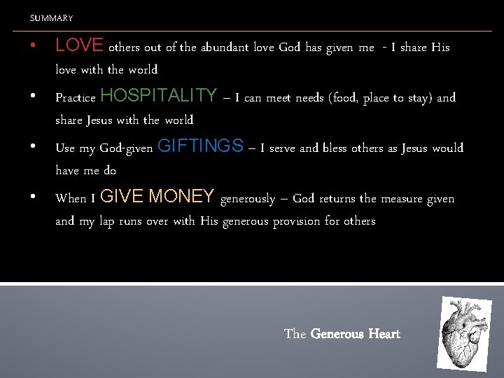 SUMMARY • • LOVE others out of the abundant love God has given me