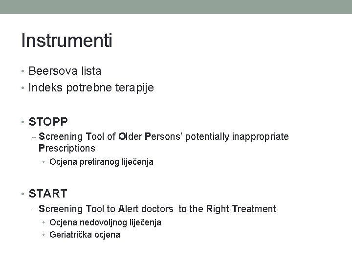 Instrumenti • Beersova lista • Indeks potrebne terapije • STOPP – Screening Tool of