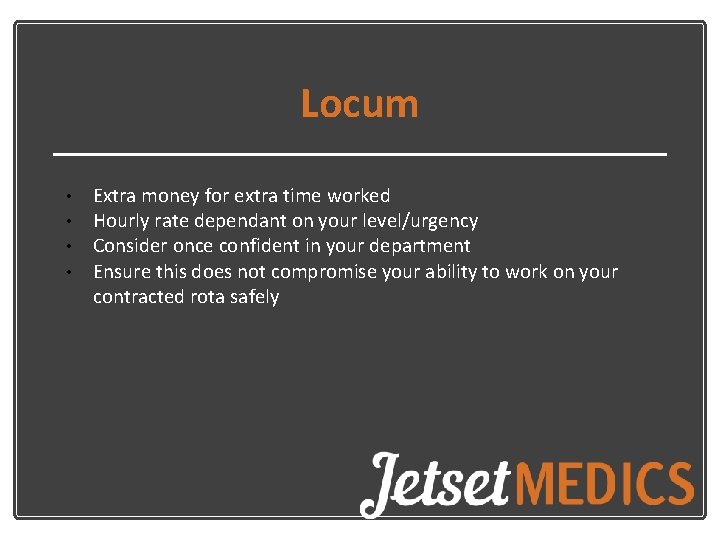 Locum • • Extra money for extra time worked Hourly rate dependant on your Locum • • Extra money for extra time worked Hourly rate dependant on your