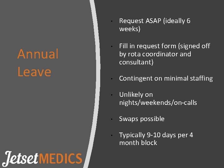 Annual Leave • Request ASAP (ideally 6 weeks) • Fill in request form (signed Annual Leave • Request ASAP (ideally 6 weeks) • Fill in request form (signed