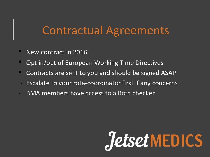 Contractual Agreements • • • New contract in 2016 Opt in/out of European Working Contractual Agreements • • • New contract in 2016 Opt in/out of European Working