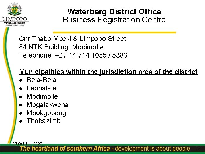 Waterberg District Office Business Registration Centre Cnr Thabo Mbeki & Limpopo Street 84 NTK