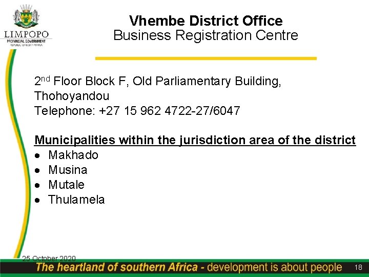 Vhembe District Office Business Registration Centre 2 nd Floor Block F, Old Parliamentary Building,