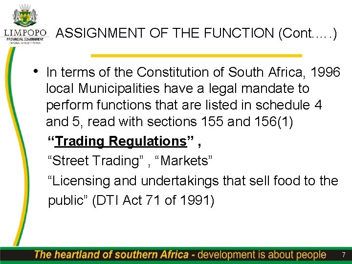 ASSIGNMENT OF THE FUNCTION (Cont. …. ) • In terms of the Constitution of