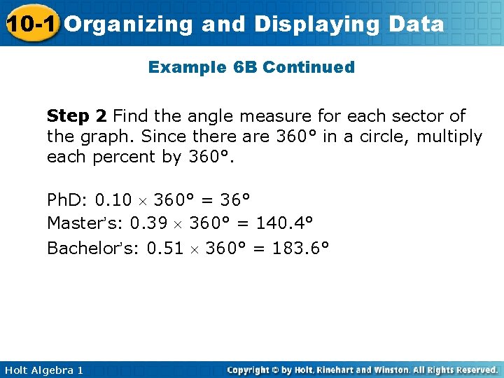 10 -1 Organizing and Displaying Data Example 6 B Continued Step 2 Find the