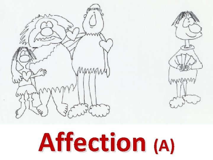 Affection (A) 