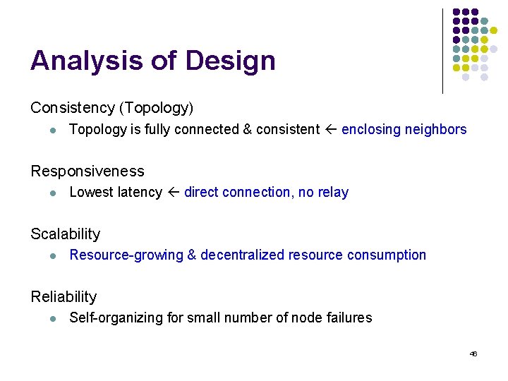 Analysis of Design Consistency (Topology) l Topology is fully connected & consistent enclosing neighbors