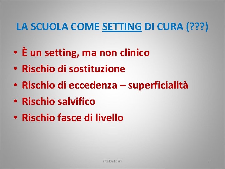 LA SCUOLA COME SETTING DI CURA (? ? ? ) • • • È