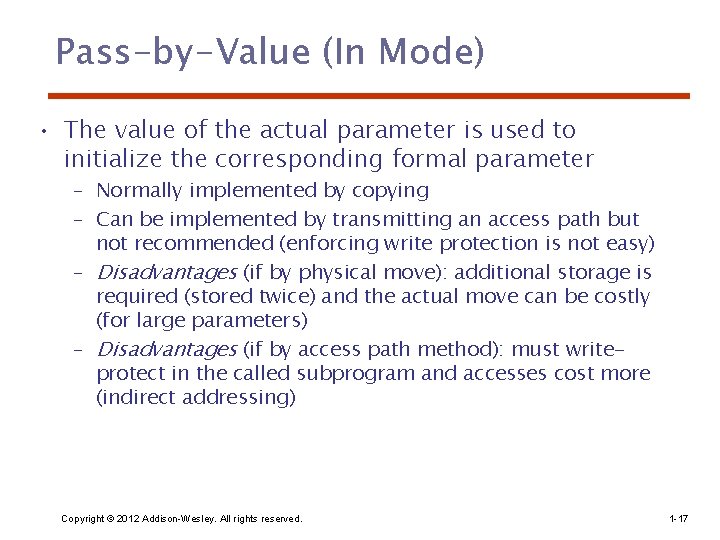 Pass-by-Value (In Mode) • The value of the actual parameter is used to initialize