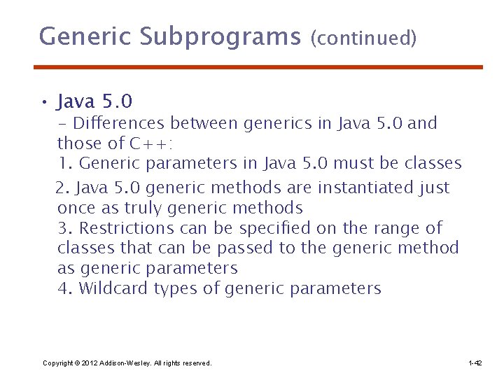 Generic Subprograms (continued) • Java 5. 0 - Differences between generics in Java 5.