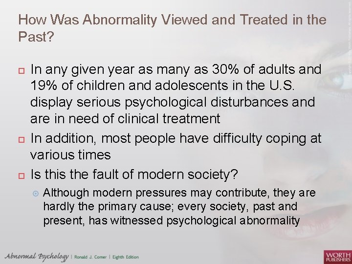 How Was Abnormality Viewed and Treated in the Past? In any given year as