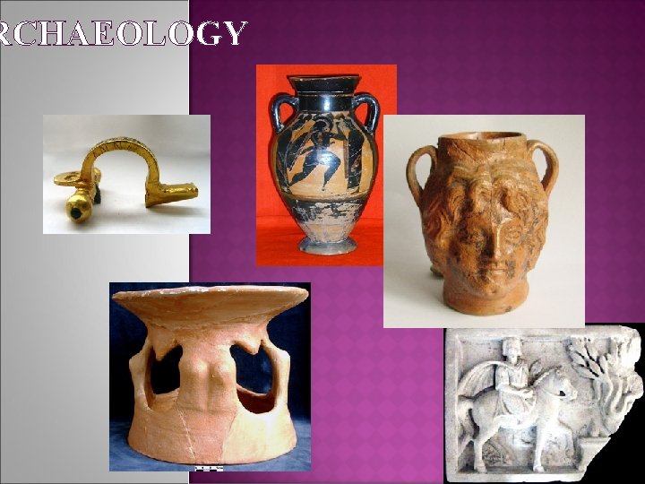 RCHAEOLOGY 