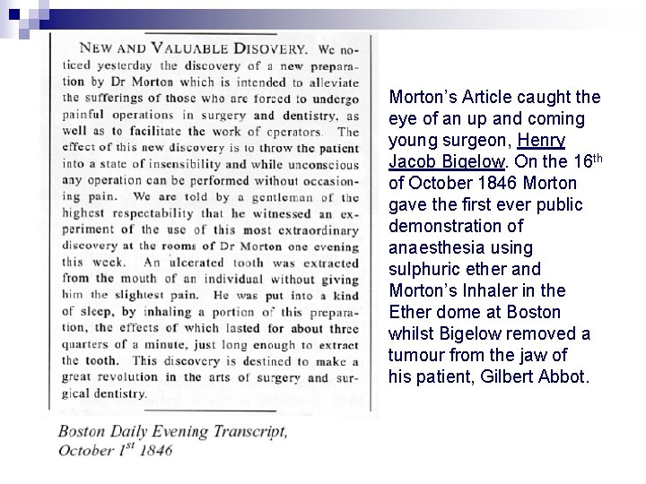 Morton’s Article caught the eye of an up and coming young surgeon, Henry Jacob