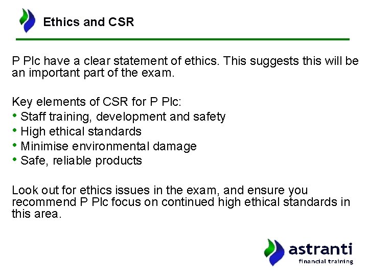 Ethics and CSR P Plc have a clear statement of ethics. This suggests this