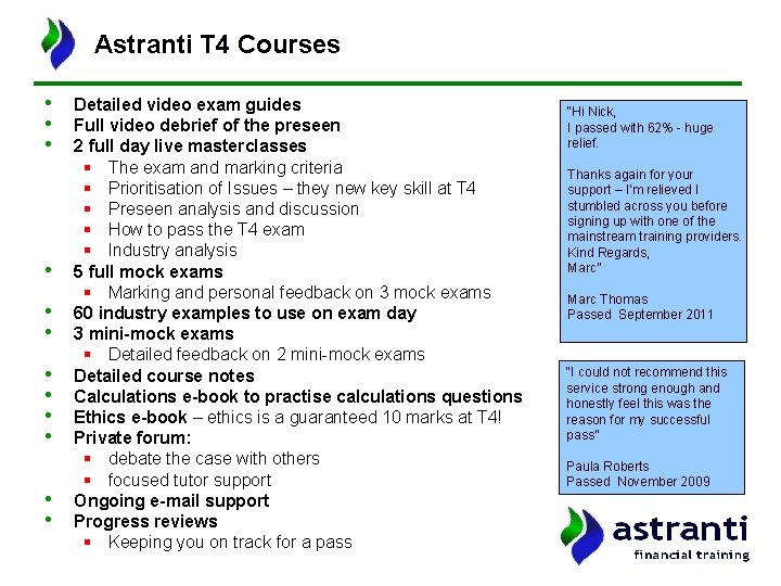 Astranti T 4 Courses • • • Detailed video exam guides Full video debrief