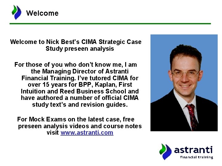 Welcome to Nick Best’s CIMA Strategic Case Study preseen analysis For those of you