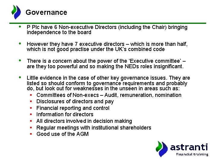 Governance • P Plc have 6 Non-executive Directors (including the Chair) bringing independence to