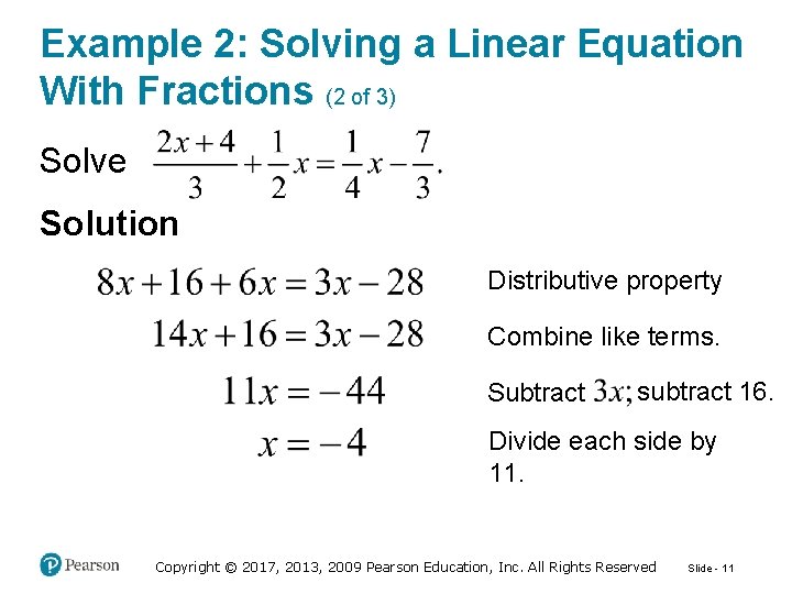 Example 2: Solving a Linear Equation With Fractions (2 of 3) Solve Solution Distributive
