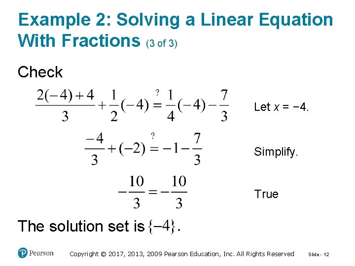 Example 2: Solving a Linear Equation With Fractions (3 of 3) Check Let x