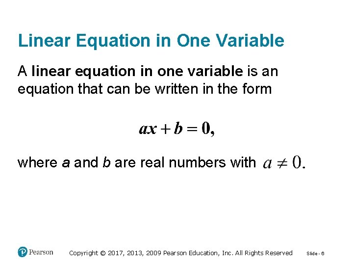 Linear Equation in One Variable A linear equation in one variable is an equation
