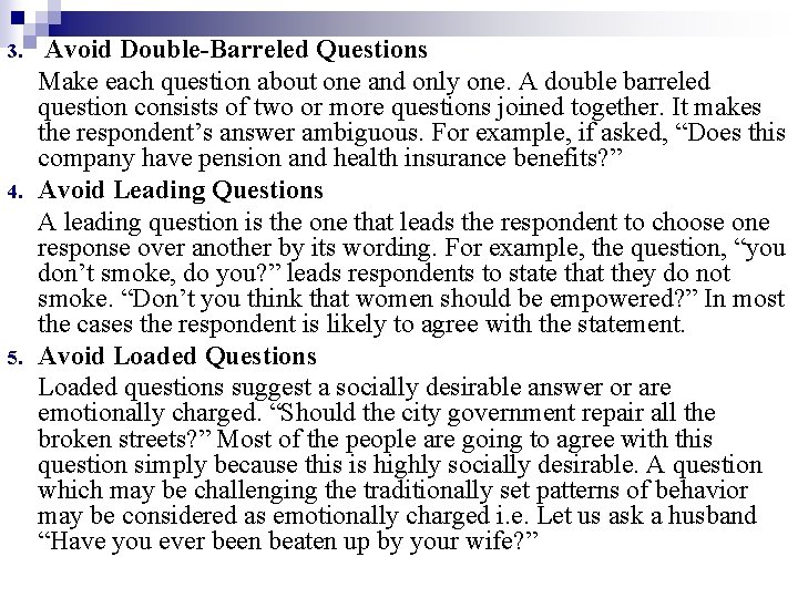 3. 4. 5. Avoid Double-Barreled Questions Make each question about one and only one.