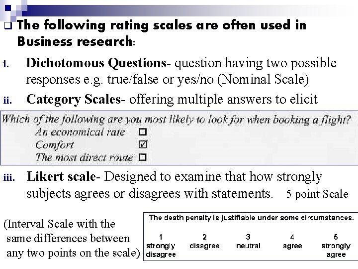 q i. ii. iii. The following rating scales are often used in Business research: