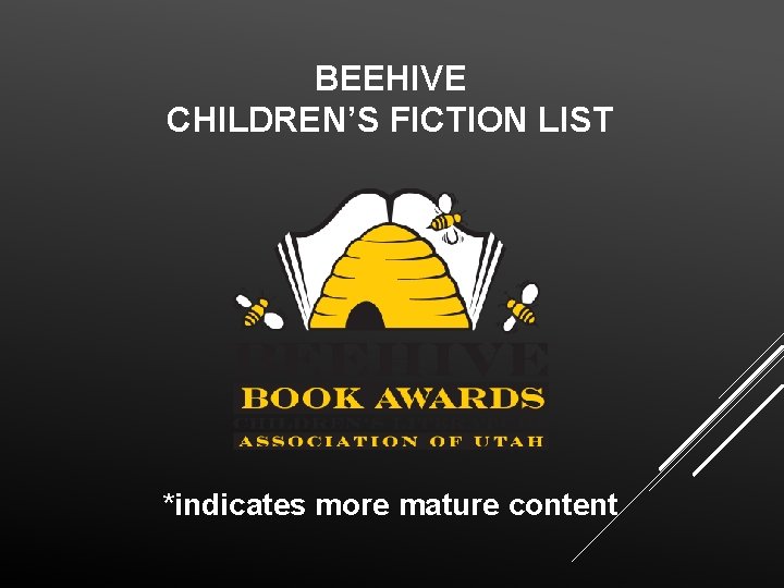 BEEHIVE CHILDREN’S FICTION LIST *indicates more mature content 