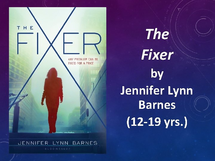 The Fixer by Jennifer Lynn Barnes (12 -19 yrs. ) 