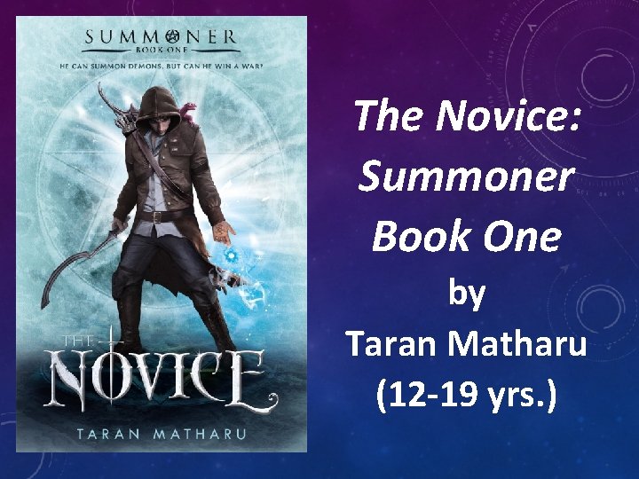 The Novice: Summoner Book One by Taran Matharu (12 -19 yrs. ) 