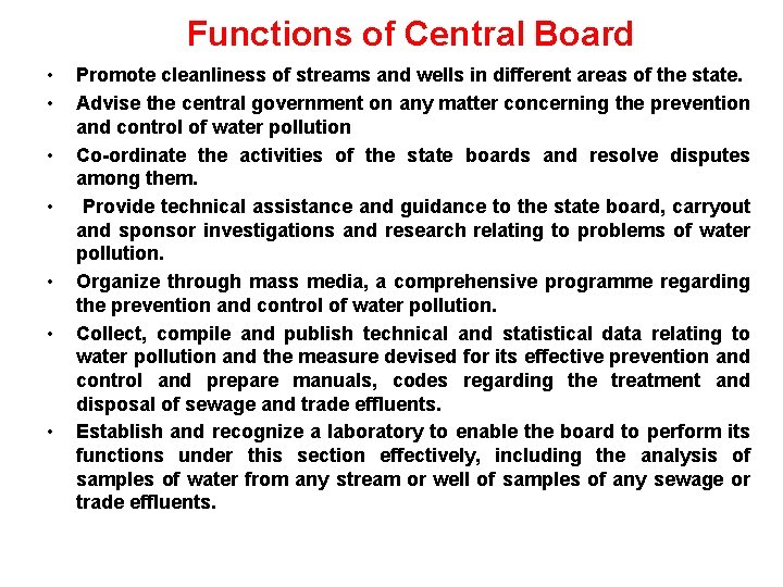 Functions of Central Board • • Promote cleanliness of streams and wells in different