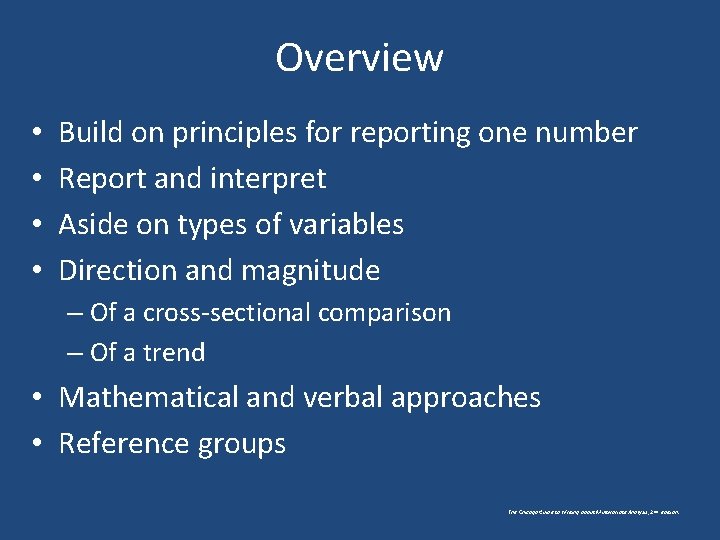 Overview • • Build on principles for reporting one number Report and interpret Aside