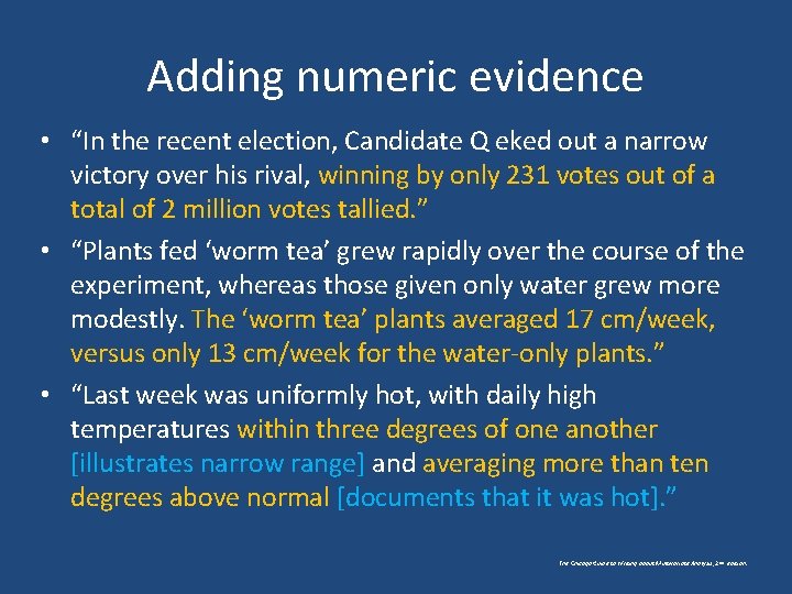 Adding numeric evidence • “In the recent election, Candidate Q eked out a narrow