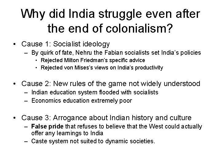 Why did India struggle even after the end of colonialism? • Cause 1: Socialist