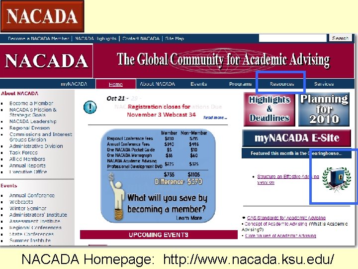 NACADA Homepage: http: //www. nacada. ksu. edu/ 