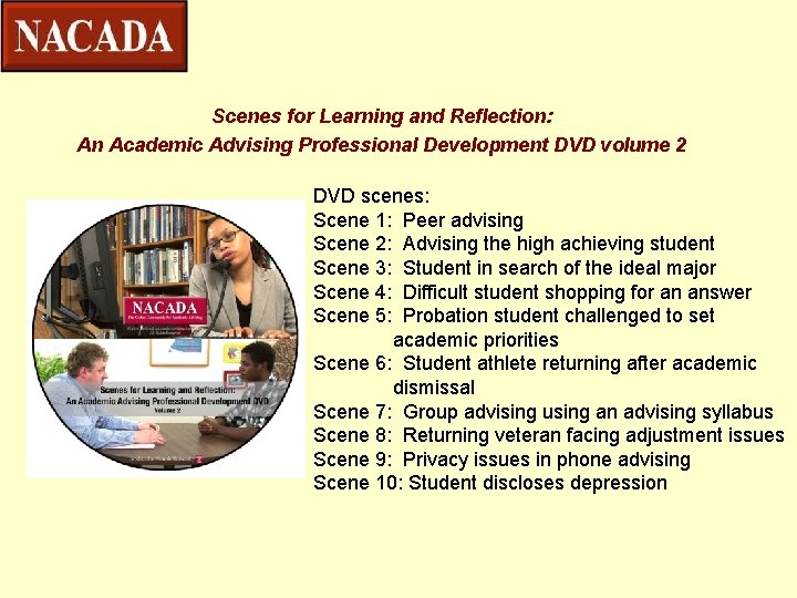 Scenes for Learning and Reflection: An Academic Advising Professional Development DVD volume 2 DVD