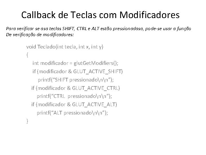 Callback de Teclas com Modificadores Para verificar se asa teclas SHIFT, CTRL e ALT