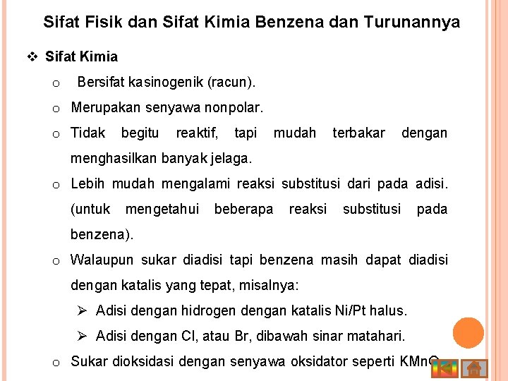 Sifat Fisik dan Sifat Kimia Benzena dan Turunannya v Sifat Kimia o Bersifat kasinogenik