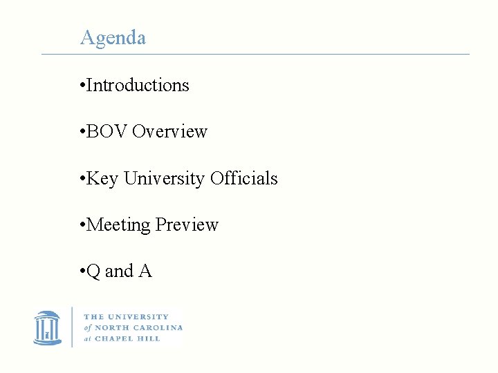 Agenda • Introductions • BOV Overview • Key University Officials • Meeting Preview •