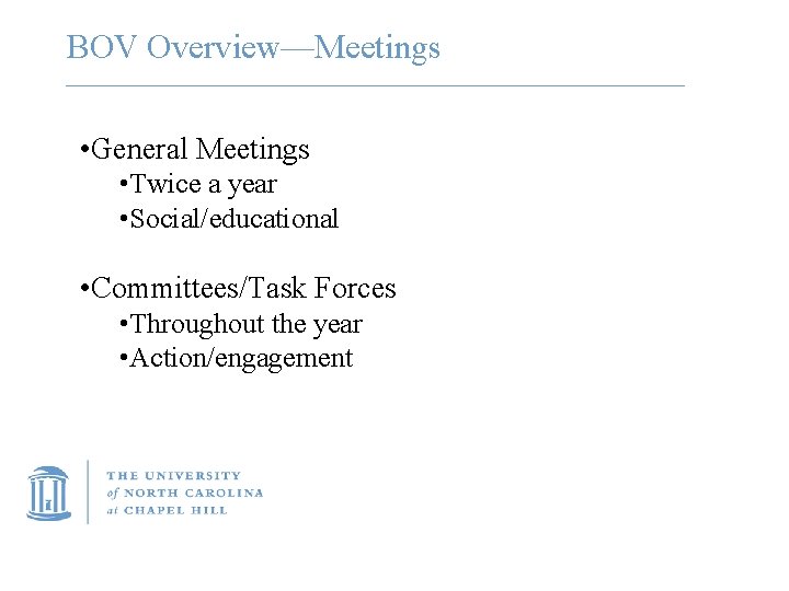 BOV Overview—Meetings • General Meetings • Twice a year • Social/educational • Committees/Task Forces