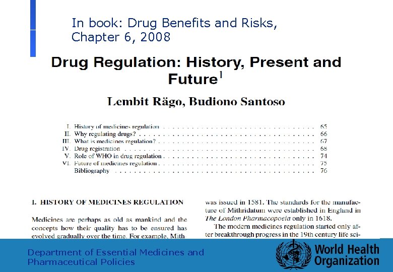 In book: Drug Benefits and Risks, Chapter 6, 2008 12 Department of Essential Medicines