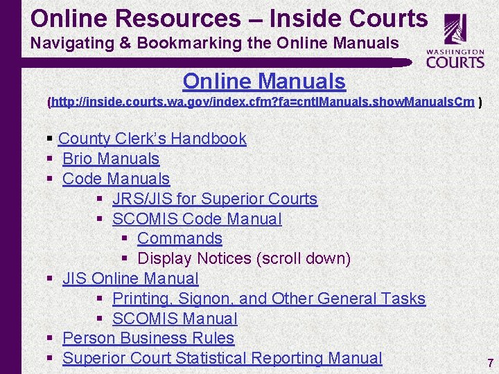 Online Resources – Inside Courts Navigating & Bookmarking the Online Manuals (http: //inside. courts.