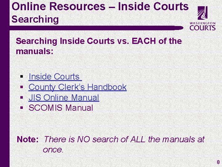 Online Resources – Inside Courts Searching Inside Courts vs. EACH of the manuals: §