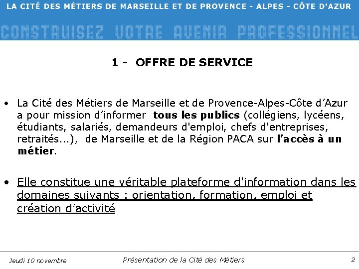 1 - OFFRE DE SERVICE • La Cité des Métiers de Marseille et de