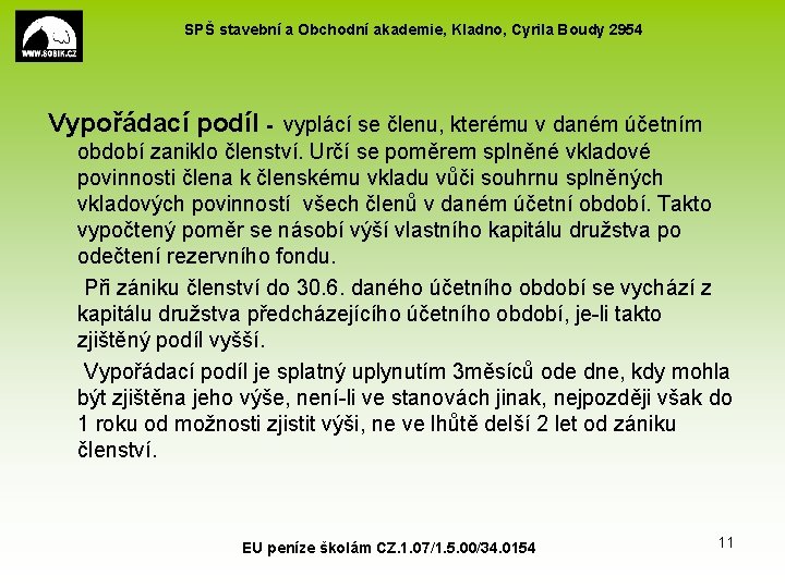 SPŠ stavební a Obchodní akademie, Kladno, Cyrila Boudy 2954 Vypořádací podíl - vyplácí se