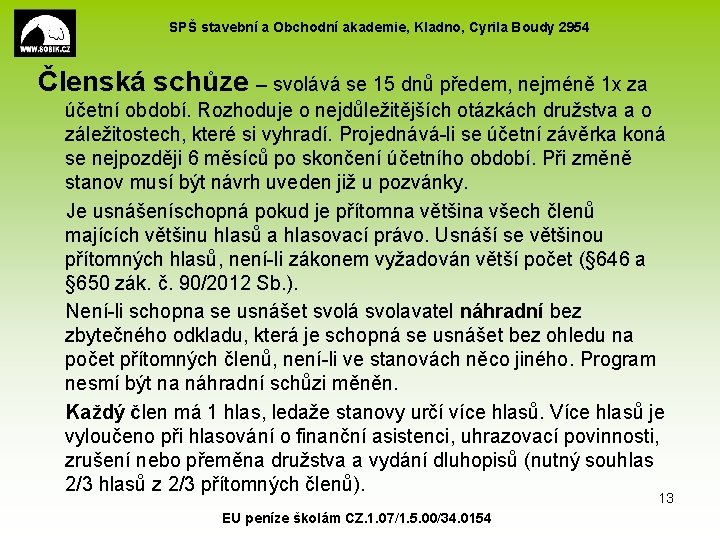 SPŠ stavební a Obchodní akademie, Kladno, Cyrila Boudy 2954 Členská schůze – svolává se