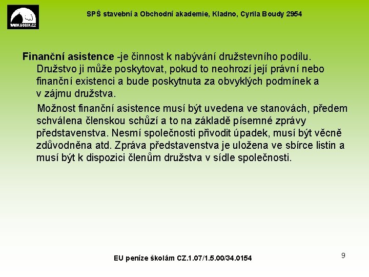 SPŠ stavební a Obchodní akademie, Kladno, Cyrila Boudy 2954 Finanční asistence -je činnost k