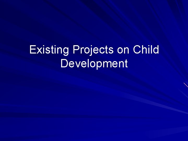 Existing Projects on Child Development 
