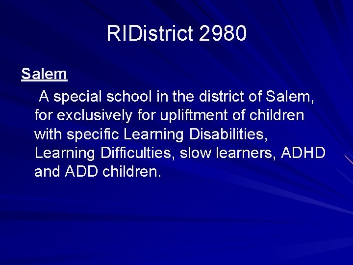 RIDistrict 2980 Salem A special school in the district of Salem, for exclusively for